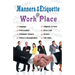 Manners & Etiquette @ work place
