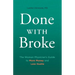 Done With Broke: The Woman Physician's Guide to More Money and Less Hustle