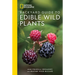 National Geographic Backyard Guide to Edible Wild Plants