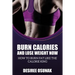Burn Calories and Lose Weight Now