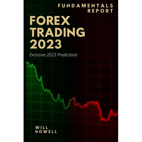 Forex Trading 2023 Fundamentals Report: 2023 Forex Predictions
