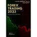 Forex Trading 2023 Fundamentals Report: 2023 Forex Predictions