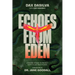Echoes from Eden: A Daring Voyage to Protect Earth's Last Wild Places