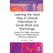 Learning the Hard Way in Clinical Internships in Social Work and Psychology: Lessons for Safety, Boundary-Setting, and Deepening the Practicum Experie