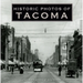 Historic Photos of Tacoma