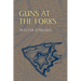 Guns at the Forks
