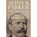 Alton B. Parker: The Man Who Challenged Roosevelt