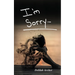 I'm Sorry