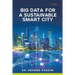 Big Data for a Sustainable Smart City