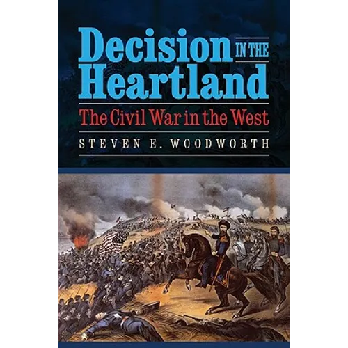 Decision in the Heartland: The Civil War in the West