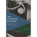 Attention Economy: Labour, Time and Power in Cognitive Capitalism