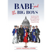 Babe and the Big Boys: One Woman's Story of Breaking Barriers, Reforming Washington State Elections, and Living Life Her Way