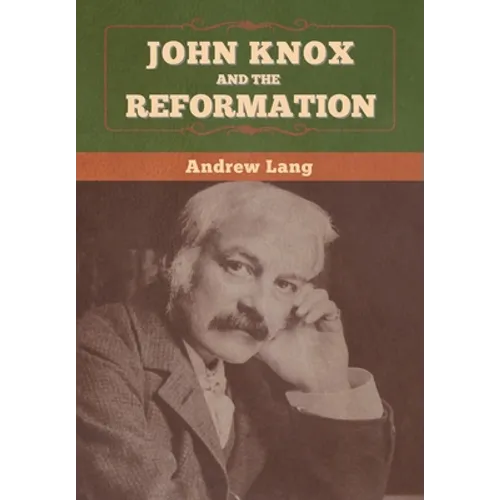 John Knox and the Reformation
