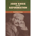 John Knox and the Reformation