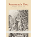 Rousseau's God: Theology, Religion, and the Natural Goodness of Man