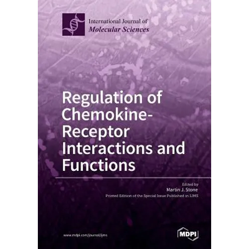 Regulation of Chemokine- Receptor Interactions and Functions