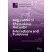Regulation of Chemokine- Receptor Interactions and Functions