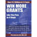 WIN MORE GRANTS Like the Pros in 4 Steps: 30 Top Secrets From 80 Grant Pros Reveal a Proven System That Virtually Guarantees Your Success!