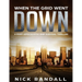 When The Grid Went Down: A Post-Apocalyptic EMP Survival Thriller