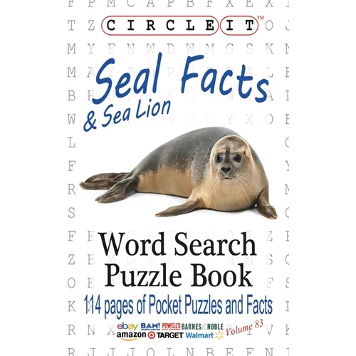 Circle It, Seal and Sea Lion Facts, Word Search, Puzzle Book