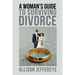 A Woman's Guide to Surviving Divorce
