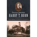 Tennessee Statesman Harry T. Burn: Woman Suffrage, Free Elections and a Life of Service