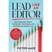 Lead Like an Editor: Hire Passionate Teams, Tell Stories That Inspire, and Build Brands People Love
