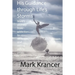 His Guidance through Life's Storms: Mark's journey from addiction to salvation, and selling pills to prints