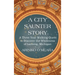 A City Saunter Story: A Three Year Walking Quest to Discover the Wholeness of Lansing, Michigan