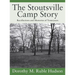 The Stoutsville Camp Story: Recollections and Memories of Yesteryears