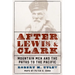 After Lewis and Clark: Mountain Men and the Paths to the Pacific