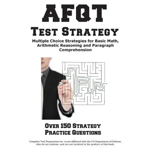 AFQT Test Strategy: Winning Multiple Choice Strategies for the Armed Forces Qualification Test