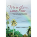 More Love, Less Fear: A Memoir. A Love Story about a Husband, a Wife, and the Deadly Disease of ALS