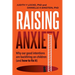 Raising Anxiety