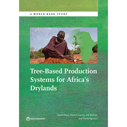 Tree-Based Production Systems for Africa S Drylands