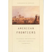 American Frontiers: Cultural Encounters and Continental Conquest