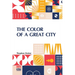 The Color Of A Great City