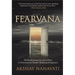 Fearvana: The Revolutionary Science of How to Turn Fear Into Health, Wealth and Happiness