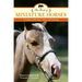 The Book of Miniature Horses: A Guide to Selecting, Caring, and Training