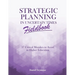 Strategic Planning in Uncertain Times Fieldbook: 17 Critical Mistakes to Avoid in Higher Education