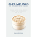 86 Dumplings of Insight into China: Stories about China, China's people and the Chinese Way of Life