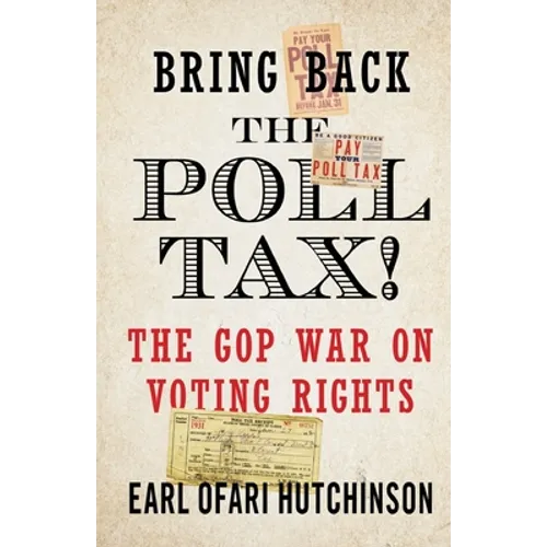 Bring Back the Poll Tax!-The GOP War on Voting Rights