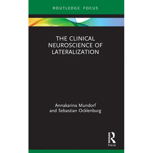 The Clinical Neuroscience of Lateralization