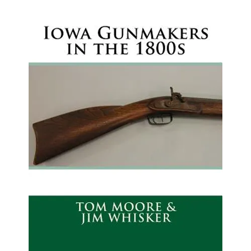 Iowa Gunmakers in the 1800's