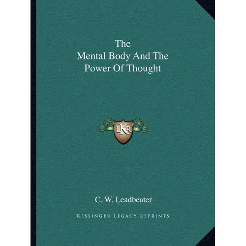 The Mental Body And The Power Of Thought