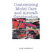 Customizing Model Cars and Aircraft Construction