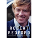 Robert Redford: The Biography