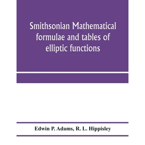 Smithsonian mathematical formulae and tables of elliptic functions