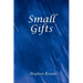 Small Gifts: Essays and Observations