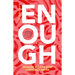 Enough: Because We Can Stop Cervical Cancer